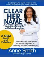 Clear Her Name: A Mother's Journey in Legal Research to Save Her Daughter