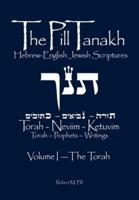 The Pill Tanakh: Hebrew-English Jewish Scriptures