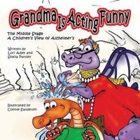Grandma Is Acting Funny - The Middle Stage