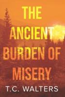 The Ancient Burden of Misery