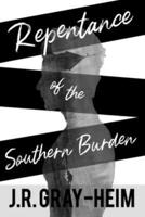 Repentance of The Southern Burden