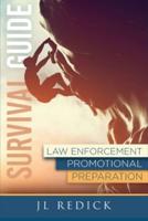 Survival Guide to Law Enforcement Promotional Preparation