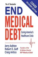 End Medical Debt: Curing America's Healthcare Crisis (Covid recovery edition)