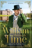 William Through Time: A Magical Bookshop Novel