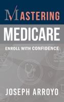 Mastering Medicare