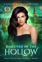Rejected in the Hollow