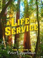 A Life of Service: The Poems of Peter Coppelman