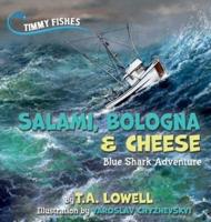 Salami, Bologna & Cheese