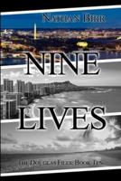 Nine Lives - Volume I: The Douglas Files: Book Ten