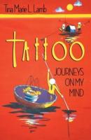 Tattoo: Journeys On My Mind