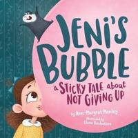 Jeni's Bubble: A Sticky Tale About Not Giving Up