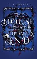 The House That Didn't End