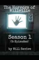 The Horrors of Willville: Season 1 (5 Episodes)