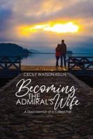 Becoming the Admiral's Wife