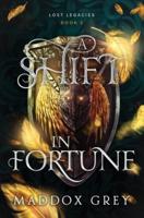 A Shift in Fortune