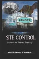 SITE CONTROL: America's Secret Swamp