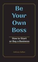 Be Your Own Boss