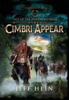 The Cimbri Appear: Out of the Northern Mists