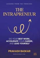 The Intrapreneur: Do your best work, accelerate your career, and lead yourself