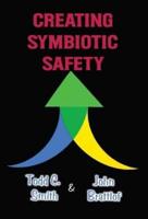 Creating Symbiotic Safety: Implementing a Thriving Safety Program in One Year