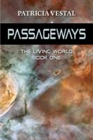 Passageways: The Living World Book One