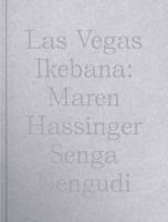 Maren Hassinger & Senga Nengudi: Las Vegas Ikebana