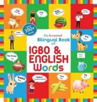 My Accented Bilingual Book of Igbo& English Words