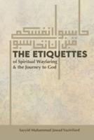 The Etiquettes of Spiritual Wayfaring & the Journey to God