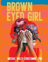 Brown Eyed Girl: A Journey to Self-Love
