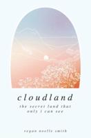 Cloudland: the secret land that only I can see