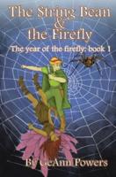 The String Bean and the Firefly: The  Year of the Firefly: Book 1