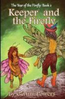Keeper and the Firefly: The Year of the Firefly: Book 2