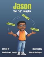 Jason The "Jj" Juggler