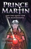Prince Martin and the Quest for the Bloodstone