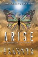 ARISE: FROM THE DARKEST NIGHT COMES COURAGEOUS LOVE