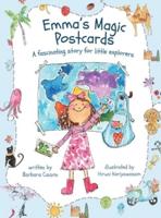 Emma's Magic Postcards: A fascinating story for little explorers