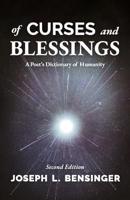 Of Curses and Blessings: A Poet's Dictionary of Humanity
