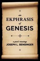 An Ekphrasis of Genesis