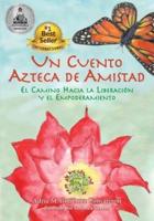 Un Cuento Azteca de Amistad: El Camino Hacia la Liberación  y el Empoderamiento