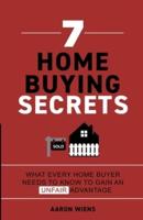 7 Home Buying Secrets