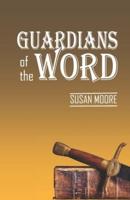 Guardians of the Word