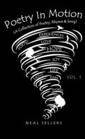 Poetry In Motion (A Collection of Poetry, Rhyme & Song) Vol.1