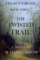 The Twisted Trail