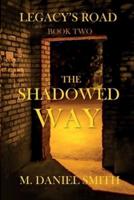 The Shadowed Way