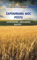 Zapomniana Moc Postu: Uzdrowienie, Uwolnienie, Radość...