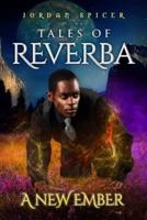 Tales of Reverba: A New Ember
