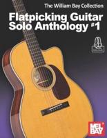 The William Bay Collection - Flatpicking Guitar Solo Anthology #1