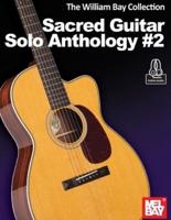 The William Bay Collection Sacred Guitar Anthology #2