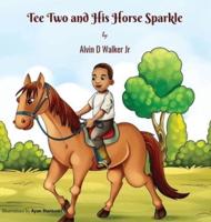 Tee Two and His Horse Sparkle
