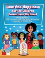 Love and Happiness For the Children Poems From the Heart